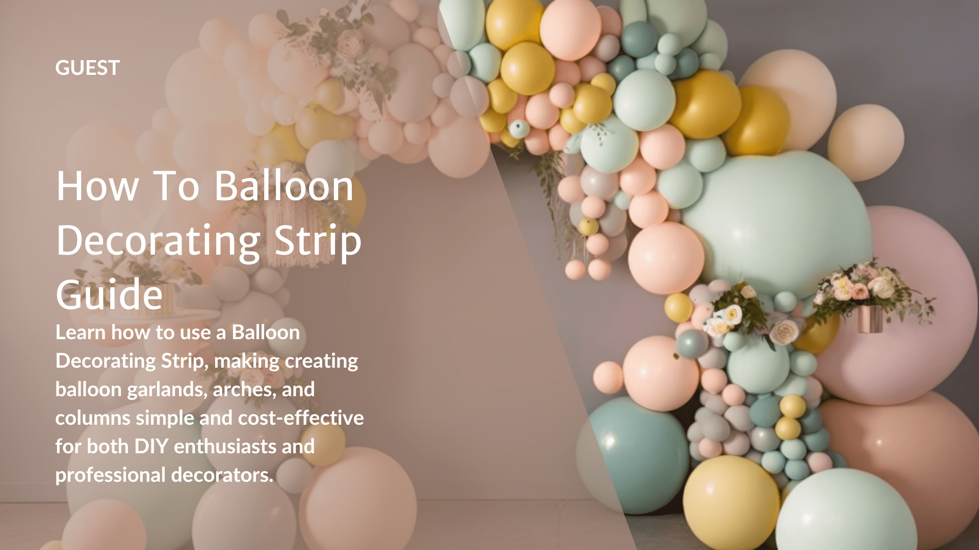 https://balloonhq.com/wp-content/uploads/2023/11/Balloon_HQ_Balloon_decorating_strip_guide_blog_header.png